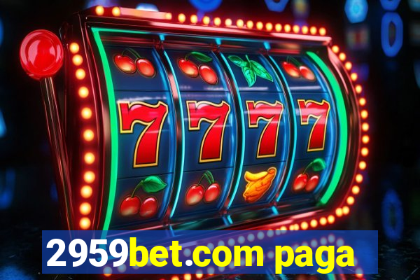 2959bet.com paga